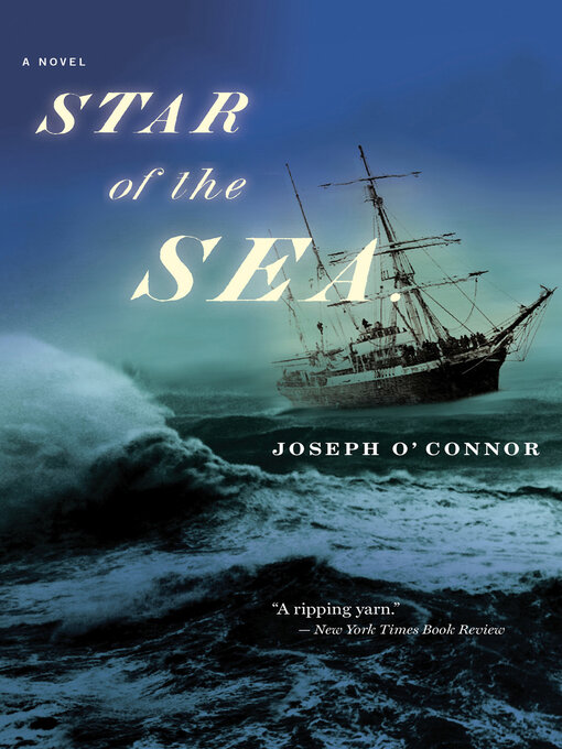 Title details for Star of the Sea by Joseph O'Connor - Available